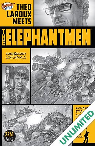 Elephantmen 2261 Season Three (comiXology Originals): Theo Laroux Meets The Elephantmen!